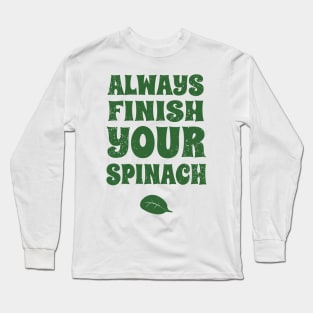 Always Finish Spinach Veggie Long Sleeve T-Shirt